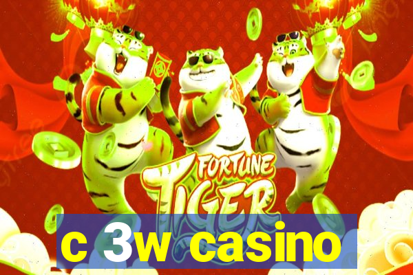 c 3w casino